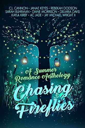 Chasing Fireflies: A Summer Romance Anthology