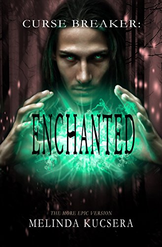 Curse Breaker: Enchanted: [The More Epic Version]