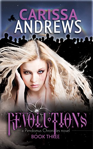 Revolutions: (The Pendomus Chronicles Book 3)