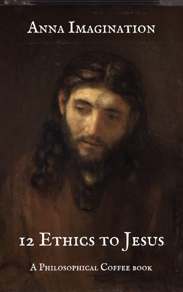 12 Ethics To Jesus (eBook)