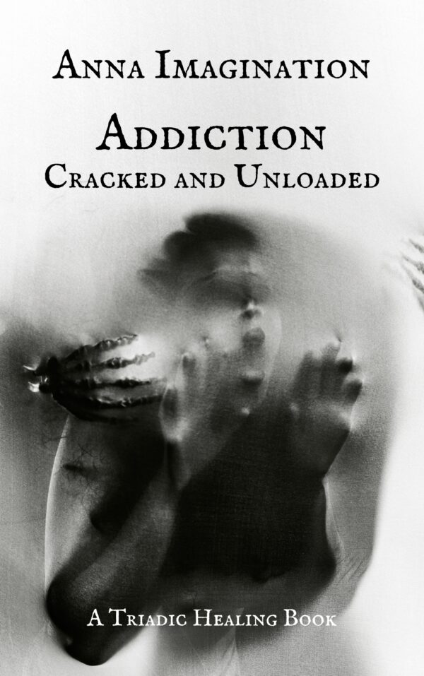 Addiction : Cracked And Unloaded (eBook)