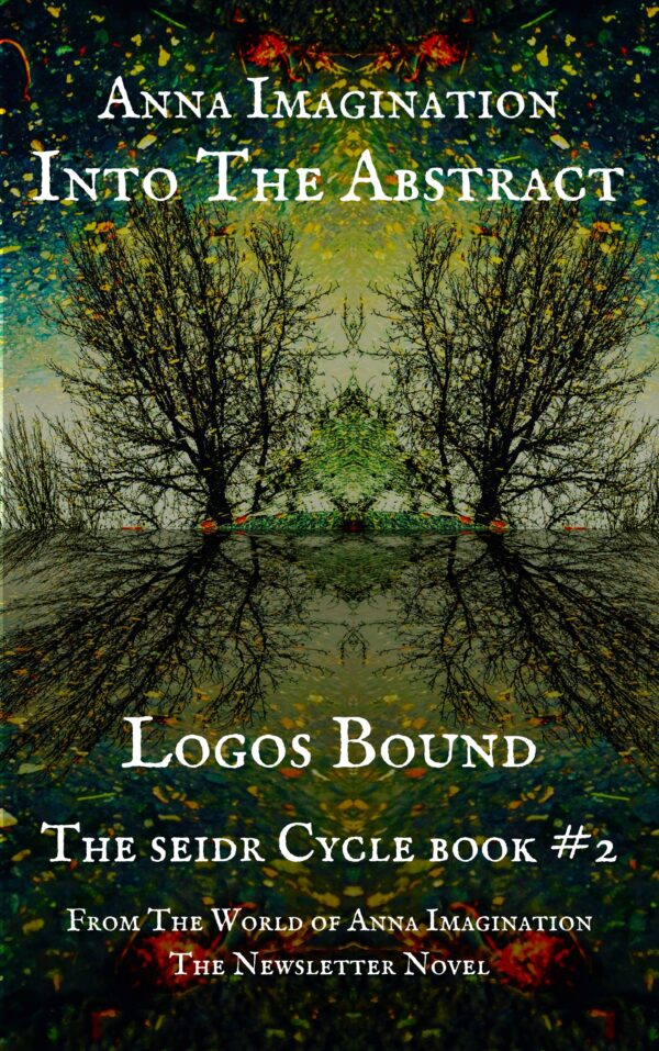 Into The Abstract : The Seidr Cycle Book #2 (eBook)