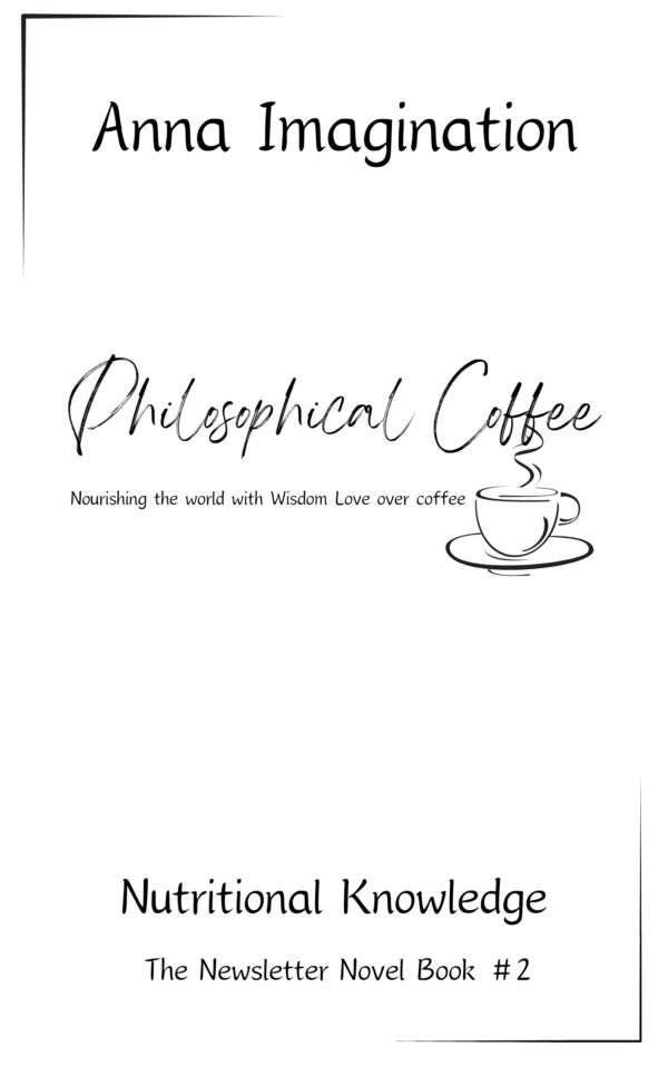 Nutritional Knowledge : Philosophical Coffee Book #2