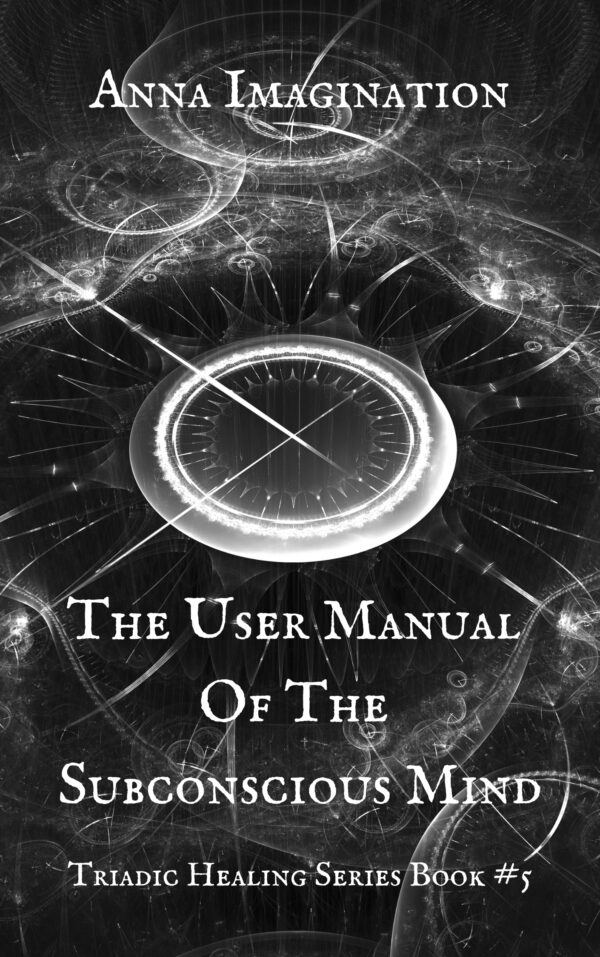 The User Manual Of The Subconscious Mind (eBook)